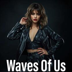 Waves Of Us