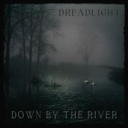 Down By The River