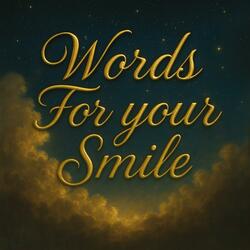 Words For Your Smile