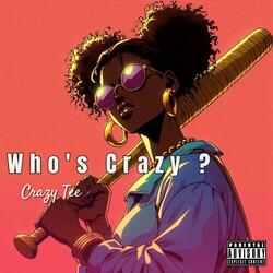 Who's Crazy (Crazy Titch Diss)