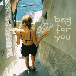 beg for you.