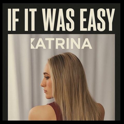 IF IT WAS EASY