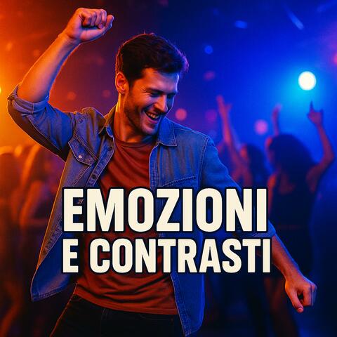 Emozioni e contrasti