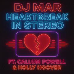 Heartbreak In Stereo (feat. Callum Powell & Holly Hoover)