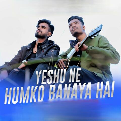 Yeshu Ne Humko Banaya Hai (feat. Francis Khalkho)