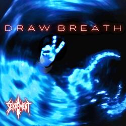 Draw Breath