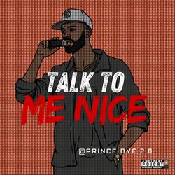 Talk To Me Nice
