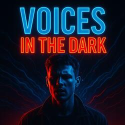 Voices in the Dark