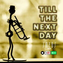 Till The Next Day