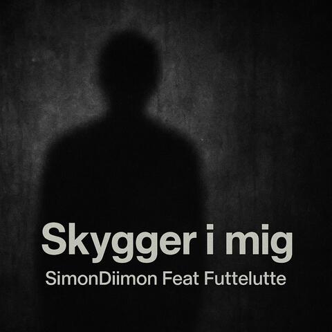 “Skygger i mig” (feat. Futtelutte) [Radio Edit]