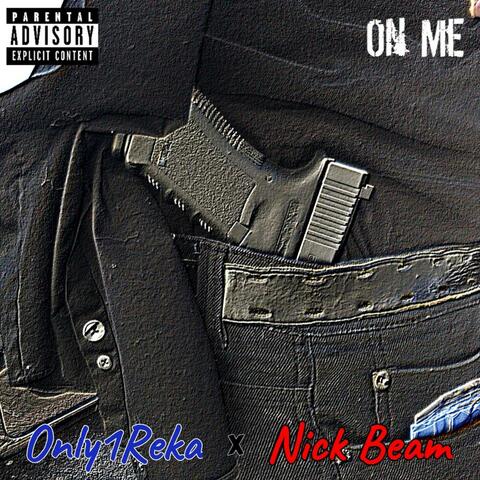 On Me (feat. Only1Reka)