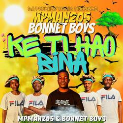 Ke Tlhao Bina (feat. Matao, Supromo, Young Dee, Durbaniezer & Bonnet Boys & MpMan205)