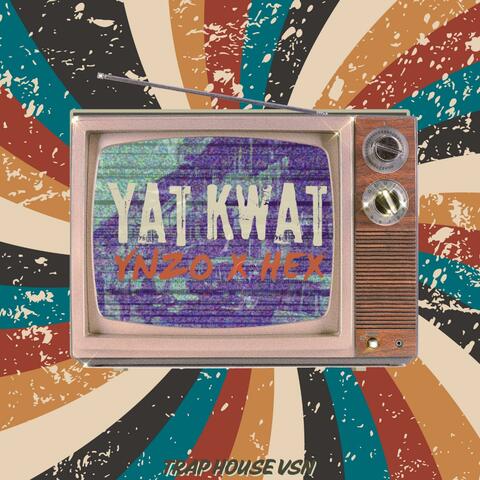 Yat Kwat (feat. YNZO)
