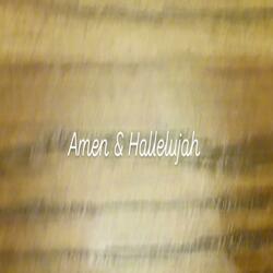 Amen & Hallelujah