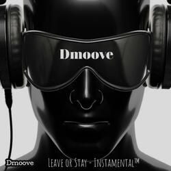 Leave or Stay