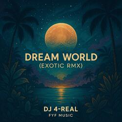 Dream World (Exotic RMX Version)