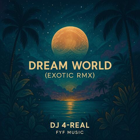 Dream World (Exotic RMX Version)