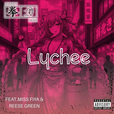 Lychee (feat. Miss Fiya & Reese Green)