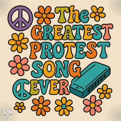 The Greatest Protest Song Ever