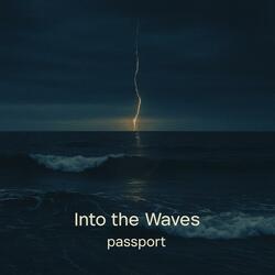 Into the Waves