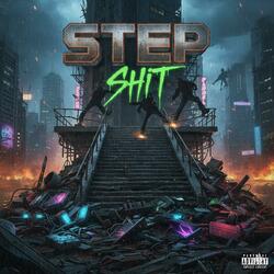 Step shit