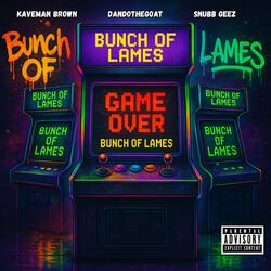 Bunch Of Lames (feat. Dandothegoat & Snubb Geez)