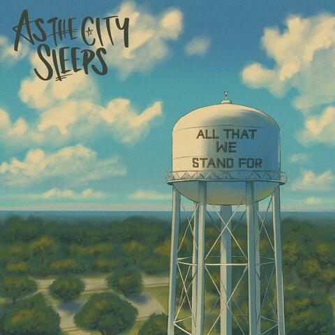 All That We Stand For