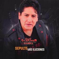 Sepulté Mis Iluciones