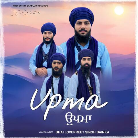 Upma (feat. Lovepreet Singh Bainka, Kavishar Jatinder Singh Jachak, Kavishar Kuljeet singh M.A & Kavishar Harwinder Singh raahi)
