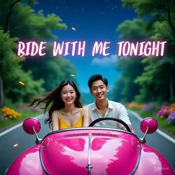 Ride With Me Tonight