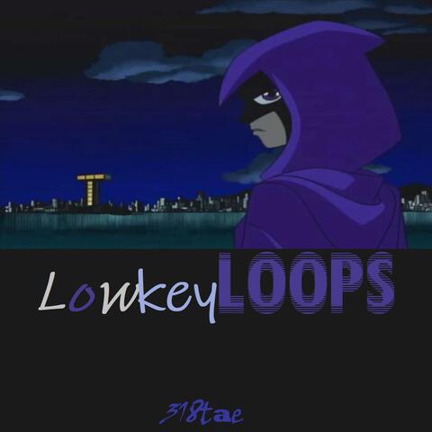 Lowkey Loops