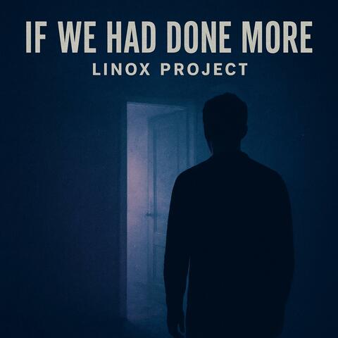 If we had done more