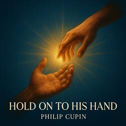 Hold On To His Hand