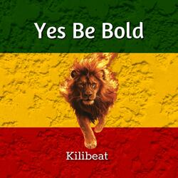 Yes Be Bold