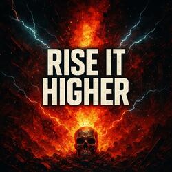 Rise it Higher