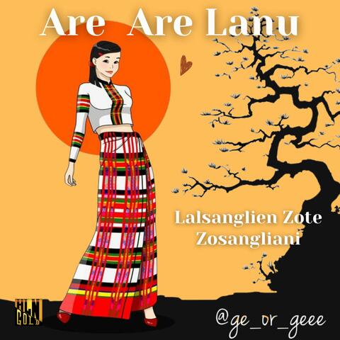 Are Are Lanu (feat. Lalsanglien Zote)