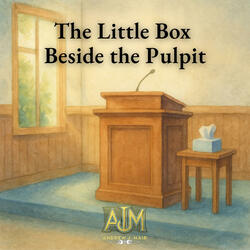 The Little Box Beside the Pulpit