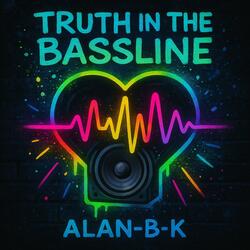 Truth in the Bassline