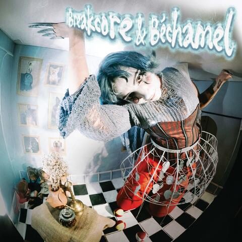 Breakcore and Béchamel