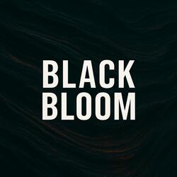 Black Bloom