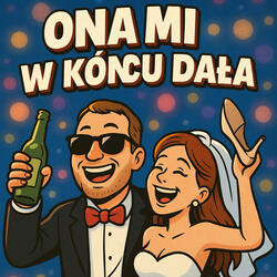 Ona Mi Wkońcu Dała