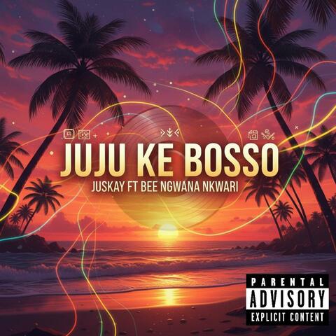 JUJU KE BOSSO (feat. Bee Ngwana Nkwari)
