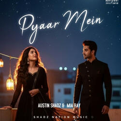 Pyaar Mein – Austin Shadz & Mia Ray | Punjabi × English Love Song 2025 | Official Audio