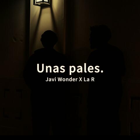 Unas Pales (feat Erre (La R))