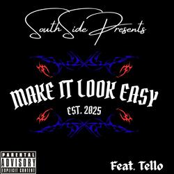 Make It Look Easy (feat. Tello)