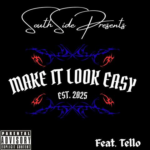 Make It Look Easy (feat. Tello)