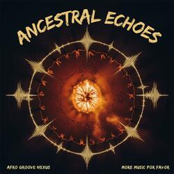 Ancestral Echoes