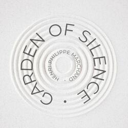 Garden of Silence (feat. Henri-Philippe Marchand)