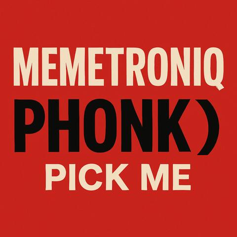PICK ME (PHONK HOUSE)