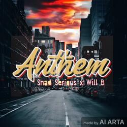 AnThem (feat. Shad Serious)